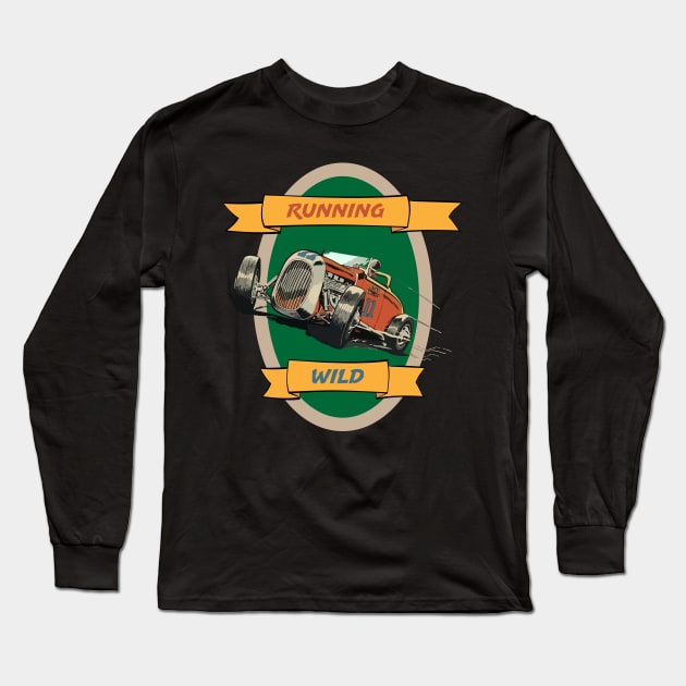 Running Wild in a Hot Rod Long Sleeve T-Shirt by MultistorieDog